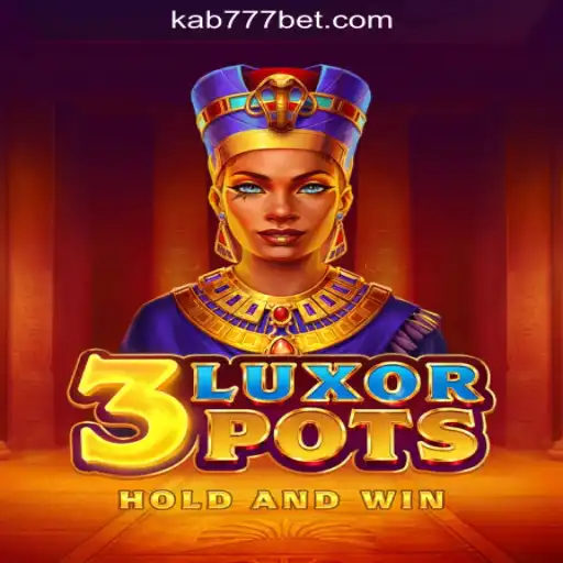 Discover the Excitement of 3LuxorPots at KAB777.com