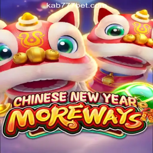 Explore CHINESENEWYEARMOREWAYS: An Exciting Slot Game from KAB777.com