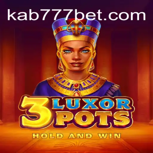 Discover the Excitement of 3LuxorPots at KAB777.com